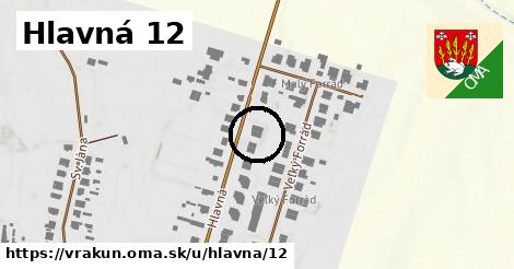 Hlavná 12, Vrakúň