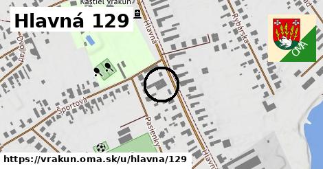 Hlavná 129, Vrakúň