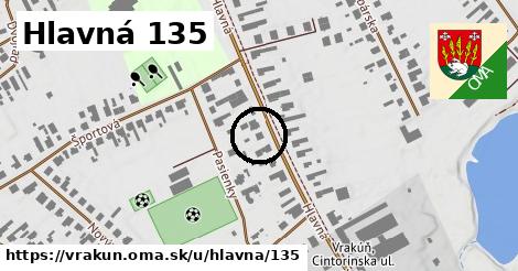 Hlavná 135, Vrakúň