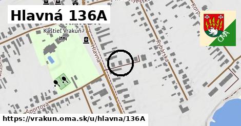 Hlavná 136A, Vrakúň