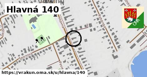 Hlavná 140, Vrakúň