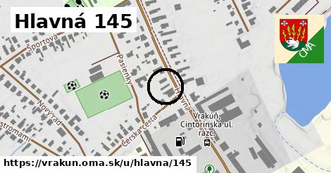 Hlavná 145, Vrakúň