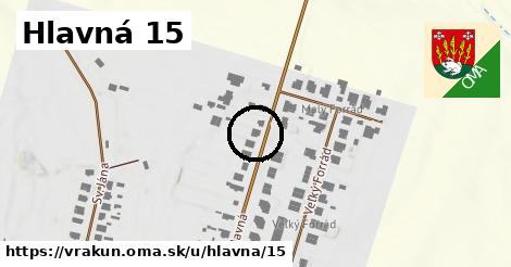 Hlavná 15, Vrakúň