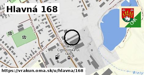 Hlavná 168, Vrakúň