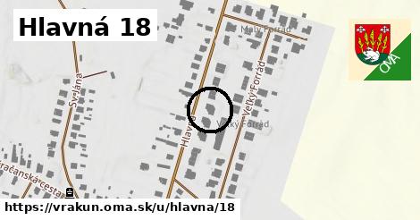 Hlavná 18, Vrakúň