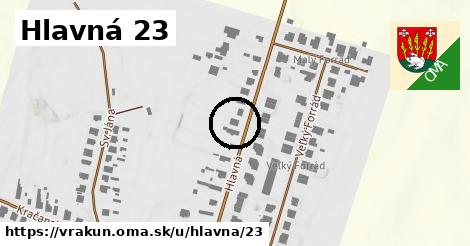 Hlavná 23, Vrakúň