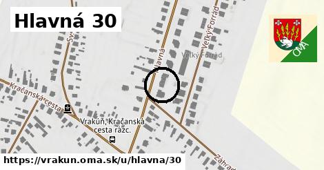 Hlavná 30, Vrakúň