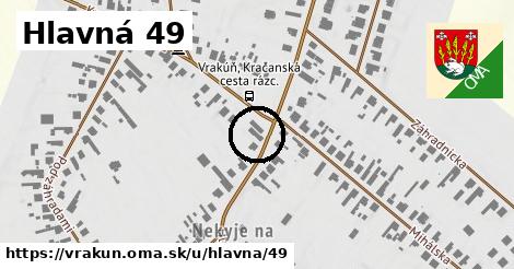 Hlavná 49, Vrakúň