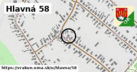 Hlavná 58, Vrakúň