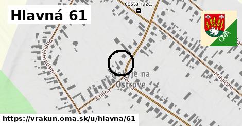 Hlavná 61, Vrakúň