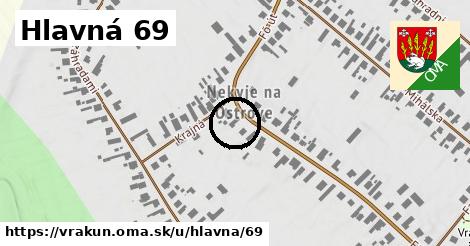 Hlavná 69, Vrakúň