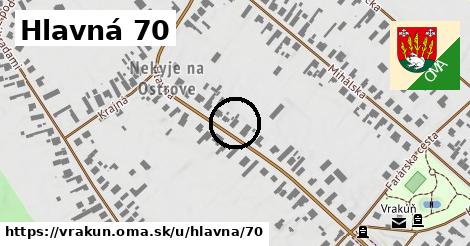 Hlavná 70, Vrakúň