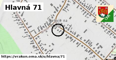 Hlavná 71, Vrakúň