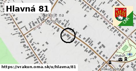 Hlavná 81, Vrakúň