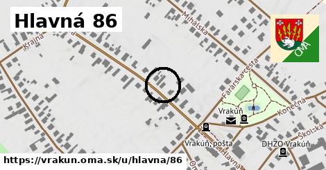 Hlavná 86, Vrakúň