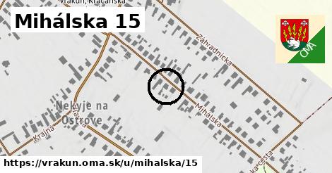 Mihálska 15, Vrakúň