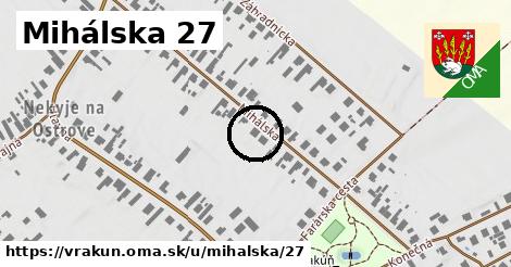 Mihálska 27, Vrakúň