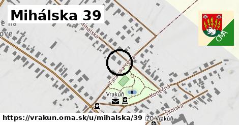 Mihálska 39, Vrakúň