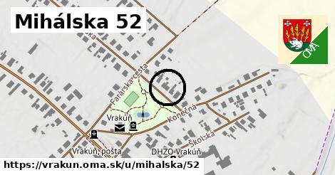 Mihálska 52, Vrakúň