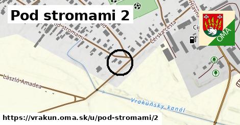 Pod stromami 2, Vrakúň
