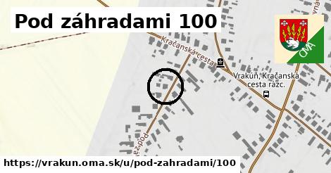 Pod záhradami 100, Vrakúň