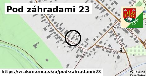 Pod záhradami 23, Vrakúň