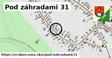 Pod záhradami 31, Vrakúň