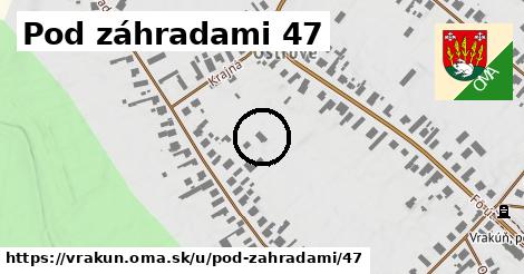 Pod záhradami 47, Vrakúň