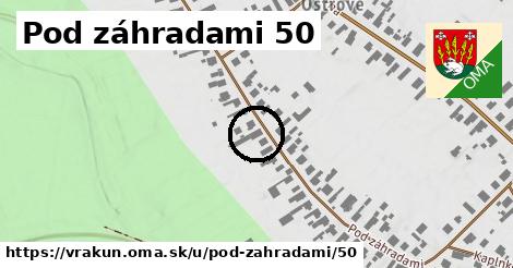 Pod záhradami 50, Vrakúň