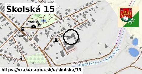 Školská 15, Vrakúň