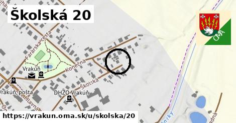 Školská 20, Vrakúň