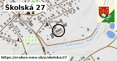 Školská 27, Vrakúň