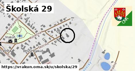 Školská 29, Vrakúň