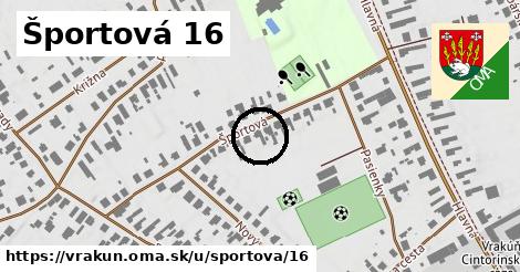 Športová 16, Vrakúň