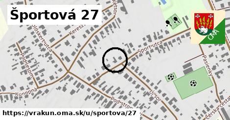 Športová 27, Vrakúň