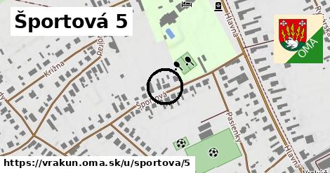 Športová 5, Vrakúň