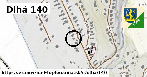 Dlhá 140, Vranov nad Topľou