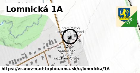 Lomnická 1A, Vranov nad Topľou