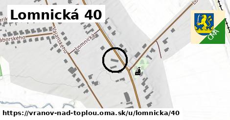 Lomnická 40, Vranov nad Topľou