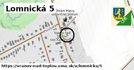 Lomnická 5, Vranov nad Topľou