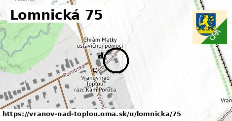 Lomnická 75, Vranov nad Topľou