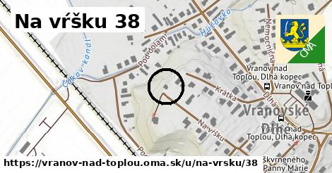 Na vŕšku 38, Vranov nad Topľou