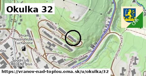 Okulka 32, Vranov nad Topľou