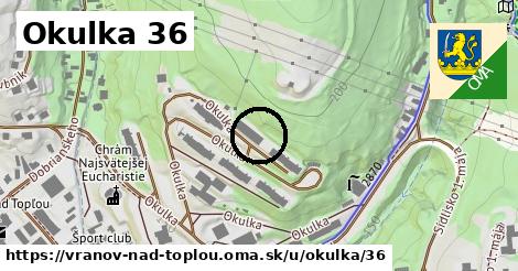 Okulka 36, Vranov nad Topľou