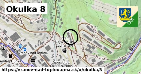 Okulka 8, Vranov nad Topľou