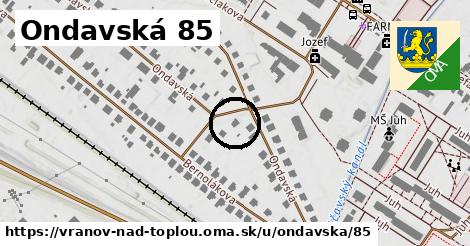 Ondavská 85, Vranov nad Topľou