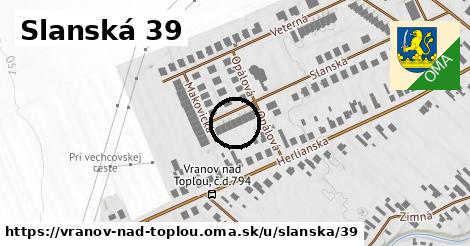 Slanská 39, Vranov nad Topľou