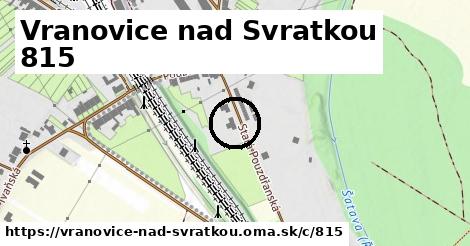 Vranovice nad Svratkou <span class="supisne">815</span>