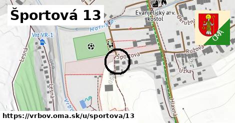 Športová 13, Vrbov