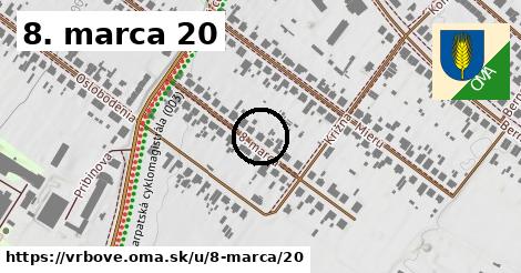 8. marca 20, Vrbové